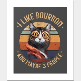 I Like Bourbon And Maybe 3 People Funny Cat Posters and Art